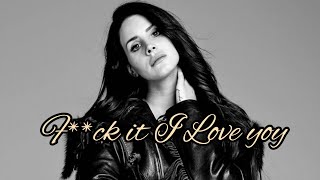 Muz  ■ Lana Del Rey - Fuck it I love you / the greatest (fan )