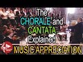 Chorale and Cantata Explained - Music Appreciation