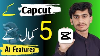 5 Unbelievable Ai Tools in Capcut | Capcut Main Kamal ky Ai Tools | Capcut Ai features