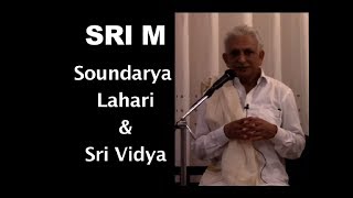 Sri M - Soundarya Lahari, Sri Vidya, Bala Mantras & Bheejaksharas