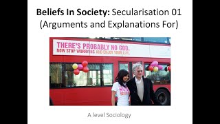 04 Secularisation 01 (Arguments and Explanations For)