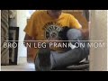 Broken Leg Prank On Mom (Horrendous Reaction, Near Heart Attack)!!!!