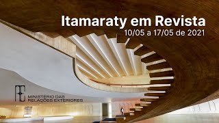 Itamaraty em Revista, 10 a 17 de maio de 2021
