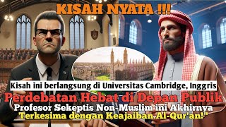 Perdebatan Hebat di Depan Publik !!! Profesor Non-Muslim Yang Skeptis | Debat terbuka islam vs ateis