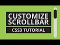 How to Customize Scrollbar - CSS3 Tutorial