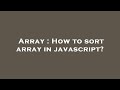 Array : How to sort array in javascript?