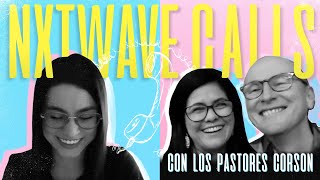 🖥NxtWave Calls 📞- Pastores Andrés y Rocío Corson #QuédateEnCasa #Conmigo
