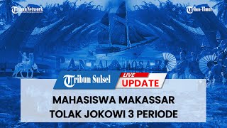 🔴 Sulsel Hari Ini (Kamis, 07/4/2022) : Mahasiswa Makassar Tolak Jokowi 3 Periode