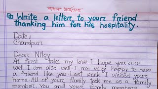 Write a letter to your friend thanking him for his hospitality (বাংলা অর্থসহ) || formal letter