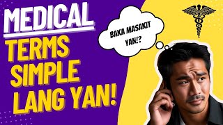 Medical Jargons Explained in Simple Tagalog: Alamin ang Karaniwang Tests at Procedures!