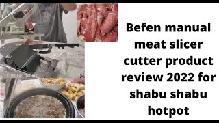 Befen manual meat cutter review 2022 from Amazon for shabu shabu hotpot