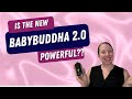 Is The New BabyBuddha 2 0 Powerful??