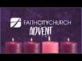 Ps Ben Hoyle | Faith City Church | 8:30AM 8th December 2024 | Advent Service