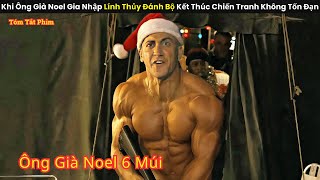 Khi Ông Già Noel Gia Nhập Lính Thủy Đánh Bộ Kết Thúc Chiến Tranh Không Tốn Đạn