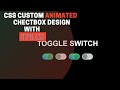 CSS Custom Animated Checkbox |  How to Design Switch Toggle Custom Checkbox Using HTML & CSS