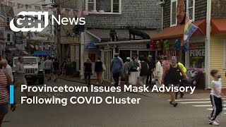 Provincetown Issues Mask Advisory Following Cluster Of COVID Cases