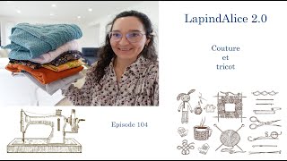 LapindAlice2.0: Podcast couture et tricot, épisode 104