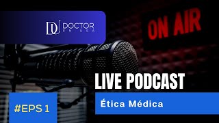 Medical Ethics part 1 - Ética Médica parte 1 I Doctor en USA - PODCAST I USMLE Step 1 - Step 2CK.