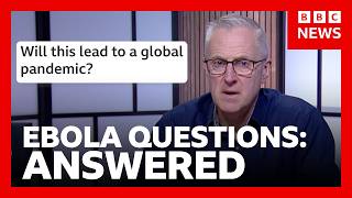 Ebola outbreak explained: What you need to know | BBC News