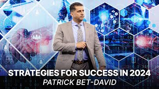 Patrick Bet-David’s Strategies for Success in 2024