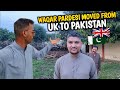 Waqar Pardesi Moved From UK To Pakistan || England Life Is So Difficult || Chattroh Bazar Dadyal