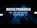 Music Producer Eli On The Beats Signs Deal With Dream Driven.