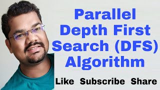 Depth First Search Parallel Algorithm | Parallel Depth First Search Algorithm | Parallel DFS