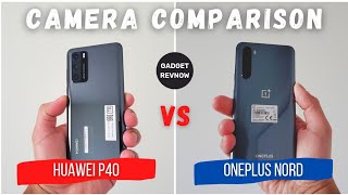 Huawei P40 vs OnePlus Nord camera comparison! Who will win?