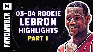Throwback LeBron James Highlights | 2003-04 Rookie Season (PART 1)
