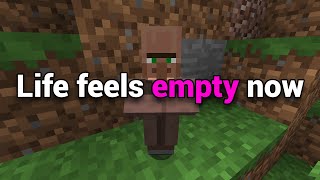 Life feels empty now