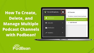 Podbean Tutorial - Create, Delete, and Manage Multiple Podcast Channels Like a Pro!