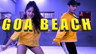GOA BEACH - Tony Kakkar & Neha Kakkar |  Dance Choreography by Kritika Baral