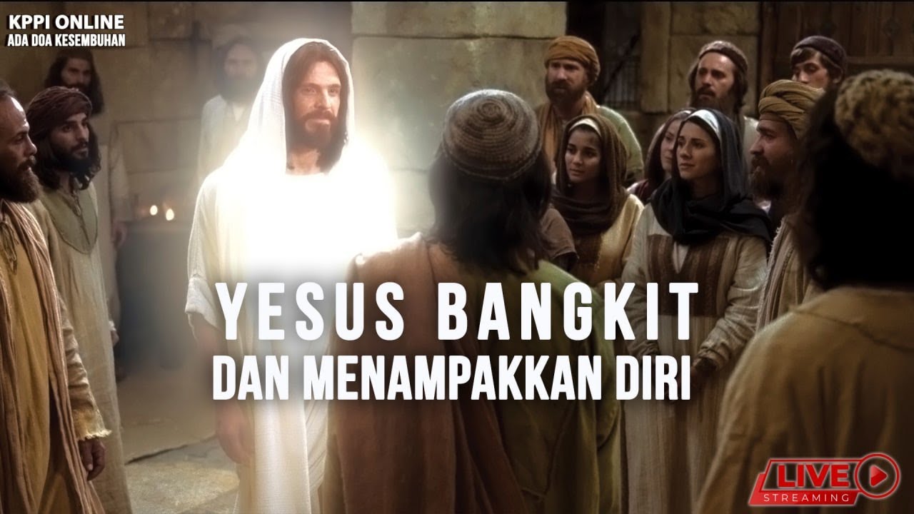 Yesus Bangkit Dan Menampakkan DiriNya - KPPI Online 21 April 2022 - YouTube