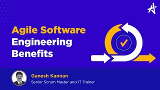 What Are The Agile Software Engineering Benefits? | Ganesh Kannan| KnowledgeHut