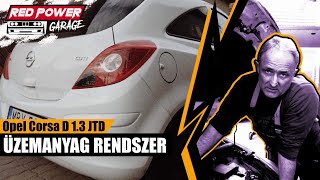 ÜZEMANYAG RENDSZER | OPEL CORSA D 1.3 JTD | REDPOWER AKADÉMIA |  #vörösjenő #redpowergarage