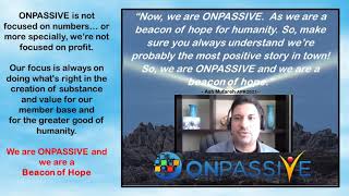 ONPASSIVE   A Beacon of Hope #onpassivereview, #onpassivenation, #gofounders, #onpassivegofounders