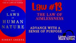 ( Law #13 ) The Laws of Human Nature by Robert Greene Full Audiobook Paraphrased Black Screen