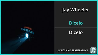 Jay Wheeler - Dicelo Lyrics English Translation - ft Zhamira Zambrano - Spanish and English