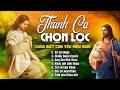 Thánh Ca Chọn Lọc Dâng Chúa Mỗi Ngày | Chúa Biết Con Yêu Mến Ngài | Thánh Ca Được Nghe Nhiều Nhất