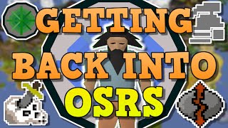 Getting Back Into OSRS? | How To Enjoy Playing Runescape Again 2022