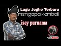 MENGAPA KEMBALI ( dikir jogho ) - ISEY PURNAMA || DIKIR SEGAR ANGIN || CIPTAAN RADEN MAS UJI