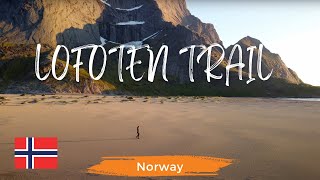 The LOFOTEN TRAIL - HIKING and WILD CAMPING Norway