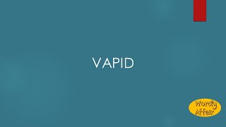 Vapid Meaning