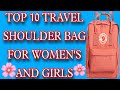 TOP 10 TRAVEL SHOULDER BAG FOR WOMEN'S AND GIRLS