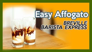 Summer Coffee Treat with my Breville Barista Express - Easy Affogato (Ice Cream with Espresso)