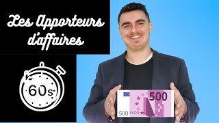 1 Minute, 1 Contenu : Les Apporteurs d'Affaires