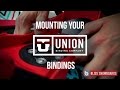 How To Mount Your 2016 Union Snowboard Bindings