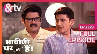 आख़िर क्यू डरे हुए है Tiwari और Vibhuti? | Bhabi Ji Ghar Par Hai! | Full Ep.2329 |@andtvchannel