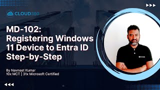 MD-102: Registering Windows 11 Device to Entra ID with Intune - Step-by-Step
