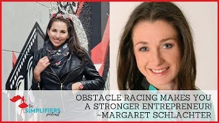 009: How Obstacle Racing Makes You a Stronger Entrepreneur with Margaret Schlachter
